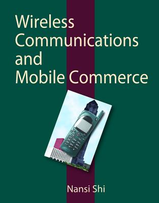 Wireless Communications and Mobile Commerce - Shi, Nan Si