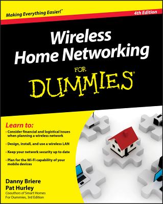 Wireless Home Networking for Dummies - Briere, Danny, and Hurley, Pat