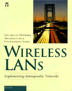 Wireless LANs: Implementing Interoperable Networks