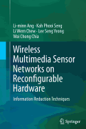 Wireless Multimedia Sensor Networks on Reconfigurable Hardware: Information Reduction Techniques