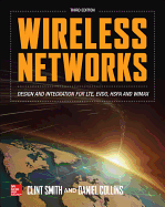 Wireless Networks: Design and Integration for LTE, EVDO, HSPA, and WiMAX