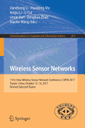 Wireless Sensor Networks: 11th China Wireless Sensor Network Conference, Cwsn 2017, Tianjin, China, October 12-14, 2017, Revised Selected Papers