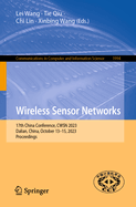 Wireless Sensor Networks: 17th China Conference, CWSN 2023, Dalian, China, October 13-15, 2023, Proceedings