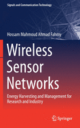 Wireless Sensor Networks: Energy Harvesting and Management for Research and Industry