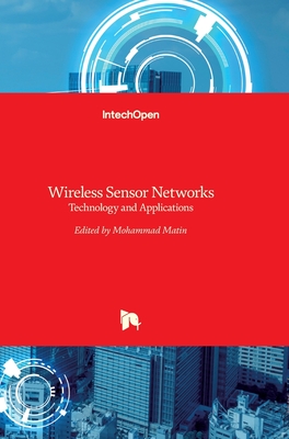 Wireless Sensor Networks: Technology and Applications - Matin, Mohammad Abdul (Editor)