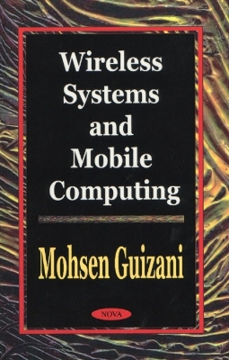 Wireless Systems and Mobile Computing - Guizani, Mohsen (Editor)