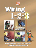 Wiring 1-2-3 - The Home Depot Books (Editor), and Home Depot (Editor), and Staub, Catherine (Editor)