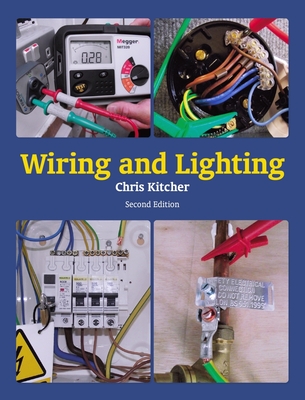 Wiring and Lighting: Second Edition - Kitcher, Chris