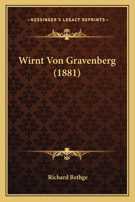 Wirnt Von Gravenberg (1881) - Bethge, Richard