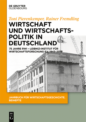 Wirtschaft Und Wirtschaftspolitik in Deutschland - Pierenkemper, Toni, and Fremdling, Rainer