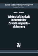 Wirtschaftlichkeit industrieller Zuverl?ssigkeitssicherung