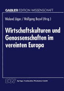 Wirtschaftskulturen und Genossenschaften im vereinten Europa