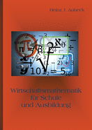 Wirtschaftsmathematik fr Schule und Ausbildung