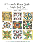 Wisconsin Barn Quilts Coloring Book Two