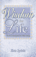 Wisdom for Life: Three Principles for Well-Being