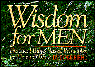Wisdom for Men - Biehl, Bobb, and Davis, Cathy (Editor)