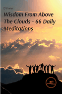 WISDOM FROM ABOVE THE CLOUDS - 66 DAILY MEDITATIONS 2021