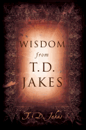 Wisdom from T.D. Jakes