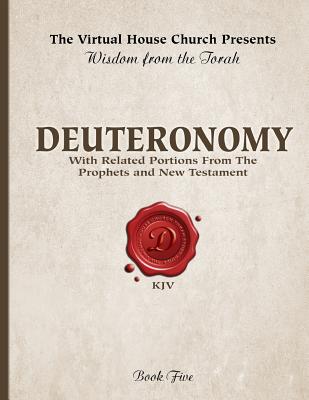 Wisdom From The Torah Book 5: Deuteronomy: With Related Portions From The Prophets and New Testament - Skiba, Rob