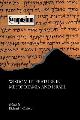 Wisdom Literature in Mesopotamia and Israel - Clifford, Richard J (Editor)
