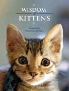 Wisdom of Kittens - Sang, Franchesca Ho (Compiled by)