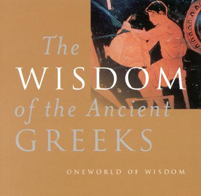 Wisdom of the Ancient Greeks - Thompson, Mel