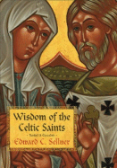 Wisdom of the Celtic Saints - Sellner, Edward C