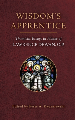 Wisdom's Apprentice - Kwasniewski, Peter A (Editor)