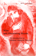 Wise and Discerning Hearts: An Introduction to a Wisdom Liturgical Theology - Crainshaw, Jill Y