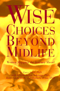 Wise Choices Beyond Midlife: Women Mapping the Journey Ahead