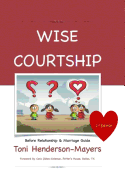 Wise Courtship: Before Relationship & Marriage Guide