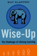 Wise Up: The Challenge of Lifelong Learning