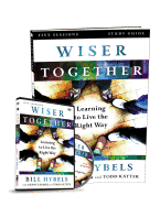 Wiser Together, Study Guide: Learning to Live the Right Way