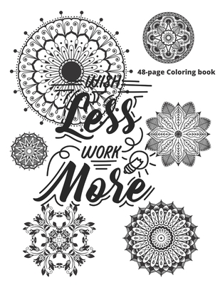 Wish less, work more: Flower & Mandala coloring book - Parker, Alexander