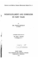 Wishfulfillment and Symbolism in Fairy Tales