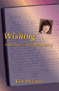 Wishing: Diaries of a Teen Pregnancy