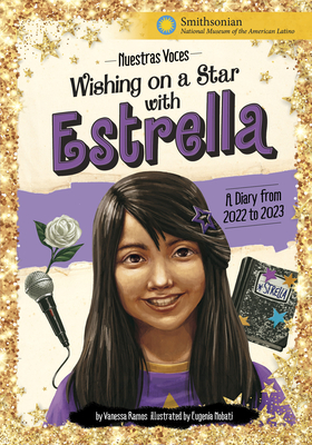 Wishing on a Star with Estrella: A Diary from 2022 to 2023 - Ramos, Vanessa