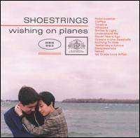 Wishing on Planes - Shoestrings