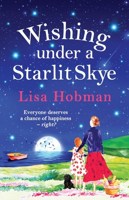 Wishing Under a Starlit Skye: An uplifting, heartwarming read from Lisa Hobman - Lisa Hobman