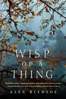 Wisp of a Thing - Bledsoe, Alex