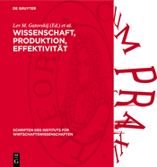 Wissenschaft, Produktion, Effektivit?t: ?konomische Probleme Der ?berf?hrung Wissenschaftlich-Technischer Forschungsergebnisse in Die Produktion