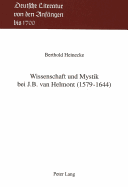 Wissenschaft Und Mystik Bei J.B. Van Helmont (1579-1644)