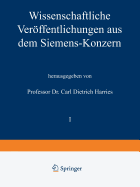 Wissenschaftliche Veroffentlichungen Aus Dem Siemens-Konzern: I. Band Zweites Heft (Abgeschlossen Am 1. Marz 1921)