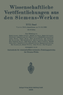 Wissenschaftliche Veroffentlichungen Aus Den Siemens-Werken: XVII. Band. Viertes Heft - Auwers, Otto Von, and Bumm, Hellmut, and Buol, Heinrich Von