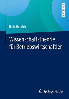 Wissenschaftstheorie Fr Betriebswirtschaftler - Helfrich, Hede