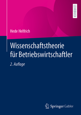 Wissenschaftstheorie fr Betriebswirtschaftler - Helfrich, Hede