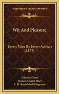 Wit and Pleasure: Seven Tales by Seven Authors (1877)