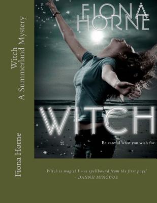 Witch - A Summerland Mystery - Horne, Fiona