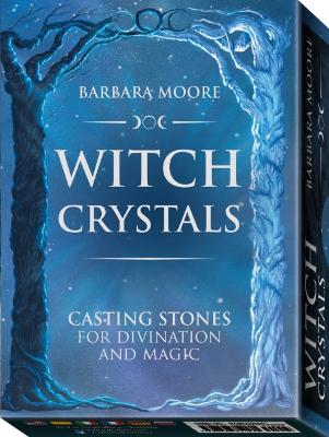 Witch Crystals: Casting Stones for Divination and Magic - Moore, Barbara