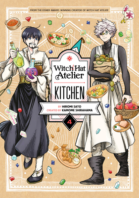 Witch Hat Atelier Kitchen 4 - Sato, Hiromi, and Shirahama, Kamome (Creator)